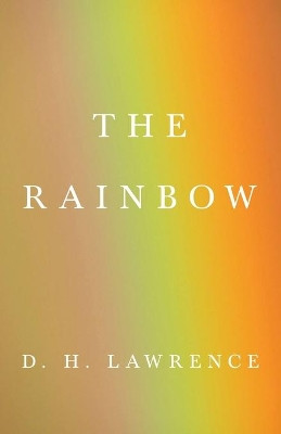 The Rainbow by D H Lawrence 9781528718615