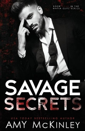 Savage Secrets by Amy McKinley 9781951919207