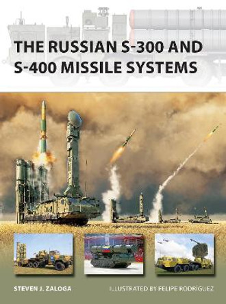 The Russian S-300 and S-400 Missile Systems by Steven J. Zaloga