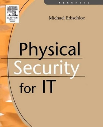 Physical Security for IT by Michael Erbschloe 9781555583279