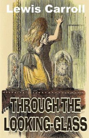 Through the Looking Glass by Lewis Carroll 9789390354276