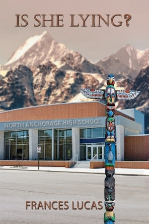 Is She Lying? by Frances Lucas 9781642474770