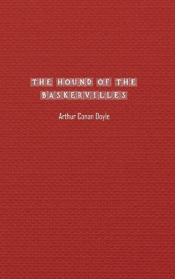 The Hound of the Baskervilles: Another Adventure of Sherlock Holmes by Conan Doyle 9781774819685