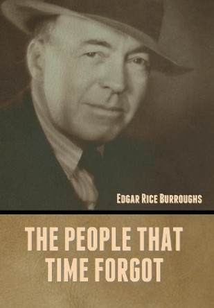 The People That Time Forgot by Edgar Rice Burroughs 9781636372471
