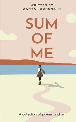 Sum of me by Aanya Raghunath 9789359894461