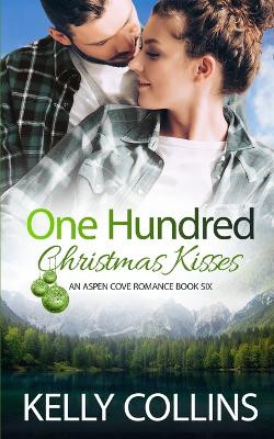 One Hundred Christmas Kisses by Kelly Collins 9781964808116