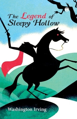The Legend of Sleepy Hollow by Washington Irving 9789389155945