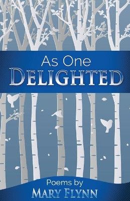 As One Delighted by Mary Flynn 9781732838024