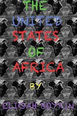 United States of Africa by Eligah Boykin 9781649453631