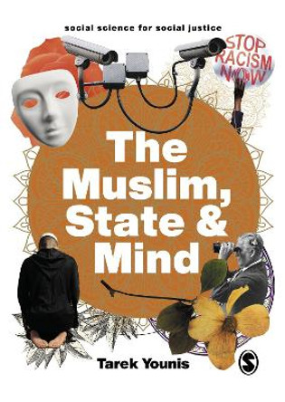 The Muslim, State and Mind: Psychology in Times of Islamophobia by Tarek Younis