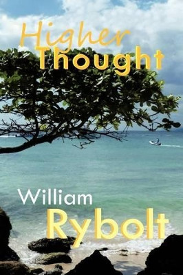 Higher Thought by William Rybolt 9781466903562