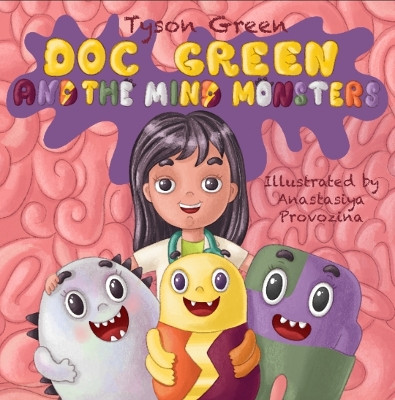 Doc Green and The Mind Monsters by Tyson Green 9781803525891