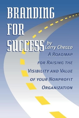 Branding for Success! by Larry Checco 9781412052498