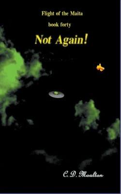 Not Again! by C D Moulton 9798201062880