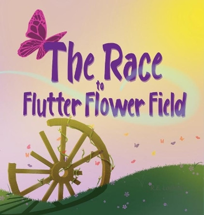 The Race to Flutter Flower Field by R E Lockett 9781955564014