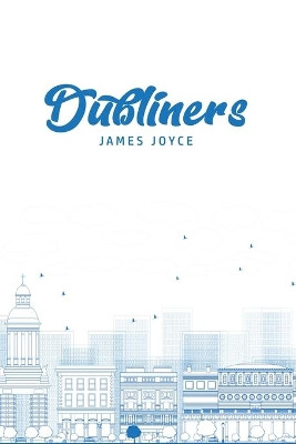 Dubliners by James Joyce 9781800605626