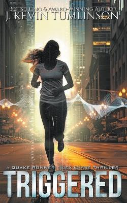 Triggered by Kevin Tumlinson 9781393600466