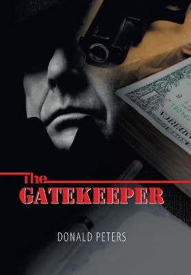 The Gatekeeper by Donald Peters 9781543495867