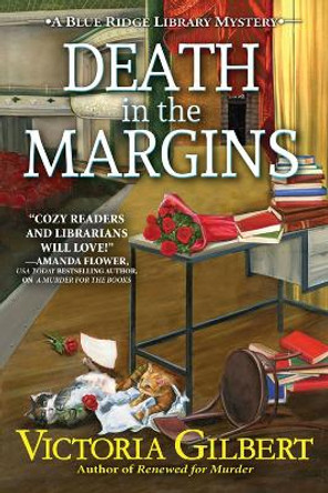 Death In The Margins: A Blue Ridge Library Mystery #7 by Victoria Gilbert