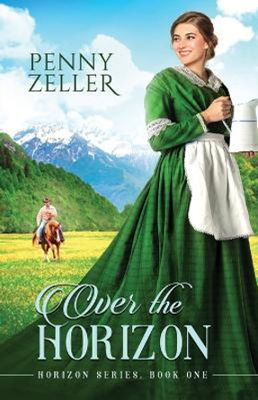 Over the Horizon by Penny Zeller 9781957847085