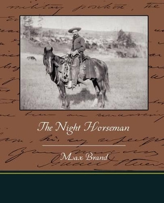 The Night Horseman by Max Brand 9781438520360