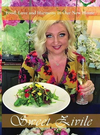 Food, Love and Harmony in Our New Home by Sweet Zivile 9798887966502