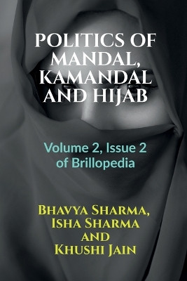 Politics of Mandal, Kamandal and Hijab by Bhavya Sharma 9798887728278