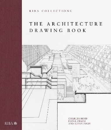 The Architecture Drawing Book: RIBA Collections by Charles Hind