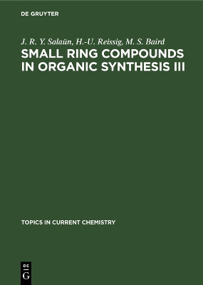 Small Ring Compounds in Organic Synthesis III by J. R. Y. Salaün 9783112597514