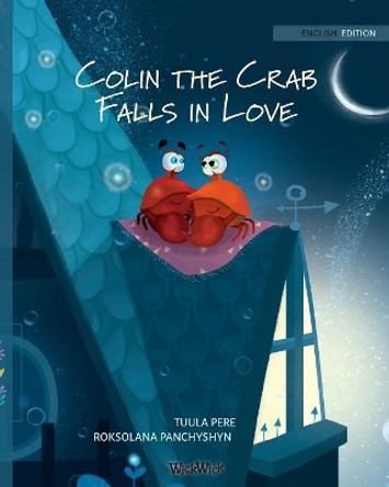 Colin the Crab Falls in Love by Tuula Pere 9789527107546