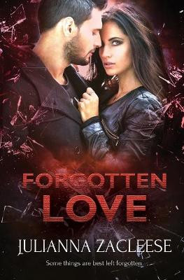 Forgotten Love by Julianna Zacleese 9781786861917