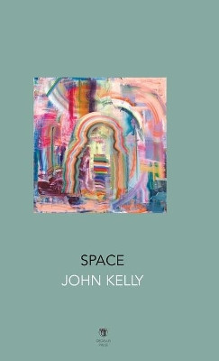 Space by John Kelly 9781910251997