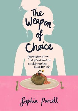 The Weapon Of Choice by Sophia Purcell