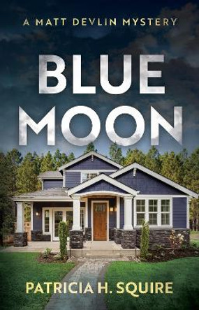 Blue Moon by Patricia H. Squire