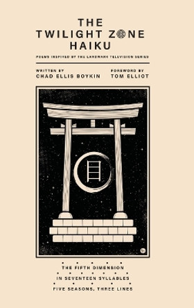 The Twilight Zone Haiku by Chad Ellis Boykin 9798988609223