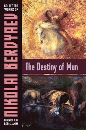 The Destiny of Man by Nicolas Berdyaev 9781597312561