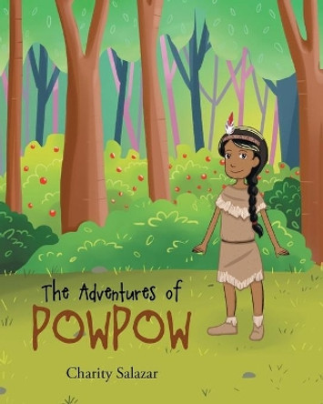 The Adventures of PowPow by Charity Salazar 9781635684520