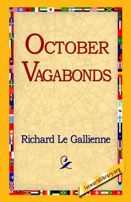 October Vagabonds by Richard Le Gallienne 9781421810805
