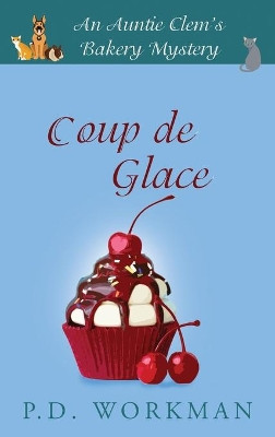 Coup de Glace by P D Workman 9781989080399
