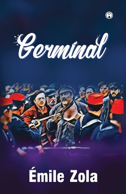 Germinal by Emile Zola 9789391343309