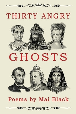 Thirty Angry Ghosts by Mai Black 9781999783280