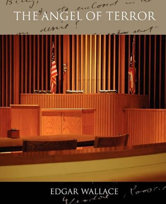 The Angel of Terror by Edgar Wallace 9781438533438