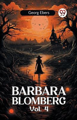 BARBARA BLOMBERG Vol. 4 by Georg Ebers 9789360465162