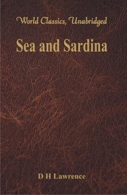 Sea and Sardinia by D H  Lawrence 9789386686565