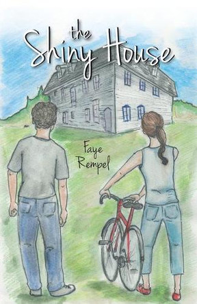The Shiny House by Faye Rempel 9781460252345