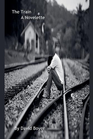 The Train by David Boyer 9798230651697