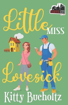 Little Miss Lovesick by Kitty Bucholtz 9781937719036