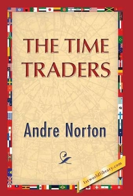 The Time Traders by Andre Norton 9781421851440