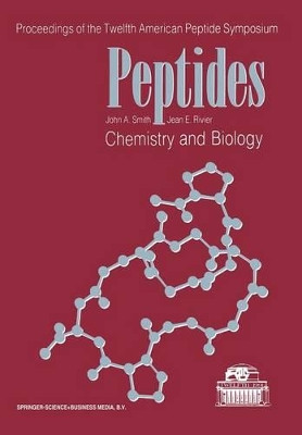 Peptides: Chemistry and Biology by J.A. Smith 9789401050050