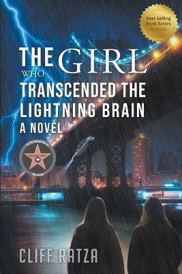 The Girl Who Transcended the Lightning Brain by Cliff Ratza 9781736182864